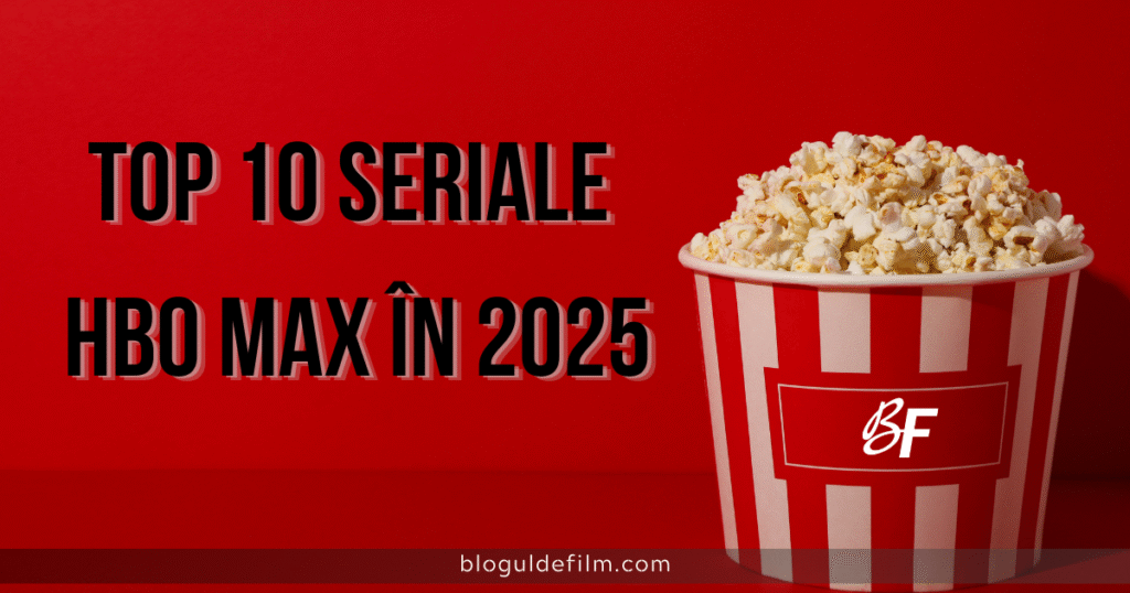 Top 10 seriale HBO Max în 2025 – cele mai bune producții originale și continuări populare